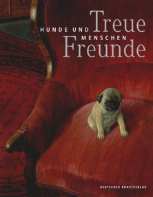Treue Freunde (Hunde und Menschen) (German Edition) by Frank Matthias Kammel, Bayerisches Nationalmuseum, 9783422981089