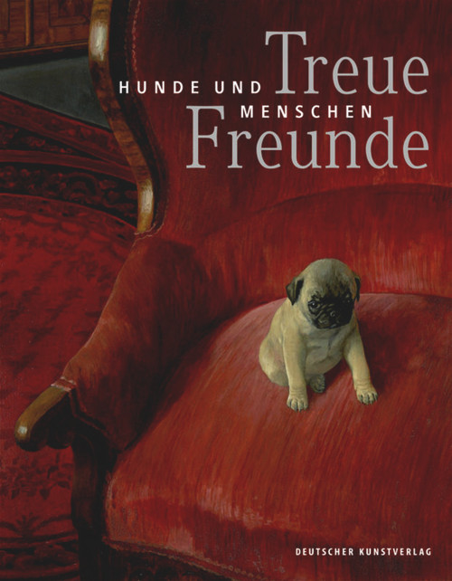 Treue Freunde (Hunde und Menschen) (German Edition) by Frank Matthias Kammel, Bayerisches Nationalmuseum, 9783422981089