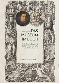 Das Museum im Buch (Paolo Giovios Elogia und die Porträtsammelwerke des 16. Jahrhunderts) (German Edition) by Lea Hagedorn, 9783422981225
