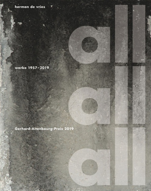 herman de vries, all all all - Werke 1957-2019 (Gerhard-Altenbourg-Preis 2019) (German Edition) by Roland Krischke, Lindenau-Museum Altenburg, Laura Rosengarten, 9783422981256