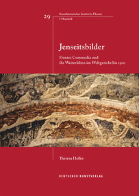 Jenseitsbilder (Dantes Commedia und ihr Weiterleben im Weltgericht bis 1500) (German Edition) by Theresa Holler, 9783422981317