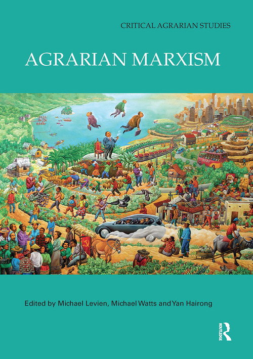 Agrarian Marxism by Michael Levien, Michael Watts, Yan Hairong, 9780367731083