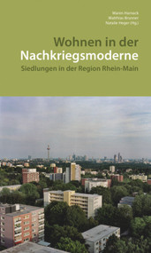 Wohnen in der Nachkriegsmoderne (Siedlungen in der Region Rhein-Main) (German Edition) by Maren Harnack, 9783422981461