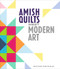 Amish Quilts Meet Modern Art (German Edition) by Staatl. Textil-und Industriemuseum, Karl Borromäus Murr, Tanja Kreutzer, 9783422982796