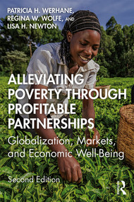 Alleviating Poverty Through Profitable Partnerships (Globalization, Markets, and Economic Well-Being) by Patricia H. Werhane, Lisa Newton, Regina Wolfe, 9781138313644