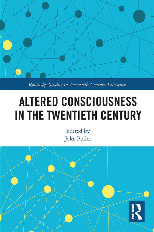 Altered Consciousness in the Twentieth Century by Jake Poller, 9780367731625