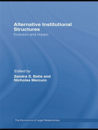 Alternative Institutional Structures (Evolution and impact) by Sandra Batie, Nicholas Mercuro, 9781138805408