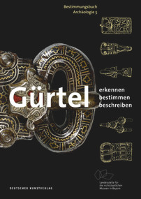 Gürtel (Erkennen - Bestimmen - Beschreiben) (German Edition) by Ronald Heynowski, Landesstelle für die nichtstaatlichen Museen in Bayern, 9783422984295