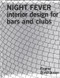 Night Fever (Interior Design for Bars and Clubs) by The Editors of Frame Magazine, 9783764305123