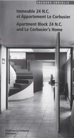 Immeuble 24 N.C. et Appartement Le Corbusier. Apartment Block 24 N.C. and Le Corbusier's Home by Jacques Sbriglio, 9783764354329