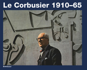 Le Corbusier 1910-65 by Willy Boesiger, Hans Girsberger, 9783764360368