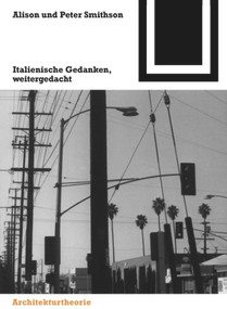 Italienische Gedanken, weitergedacht (German Edition) by Alison und Peter Smithson, Karl Unglaub, 9783764363413
