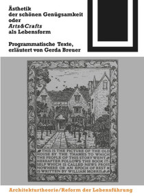 Ästhetik der schönen Genügsamkeit oder Arts and Crafts als Lebensform (Programmatische Texte) (German Edition) by Gerda Breuer, 9783764363871