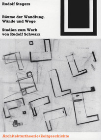 Räume der Wandlung, Wände und Wege (Studien zum Werk von Rudolf Schwarz) (German Edition) by Rudolf Stegers, 9783764363895
