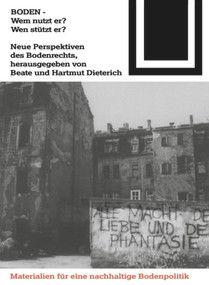 Boden - Wem nutzt er? Wen stützt er? (Neue Perspektiven des Bodenrechts) (German Edition) by Beate Dieterich, Hartmut Dieterich, 9783764363949