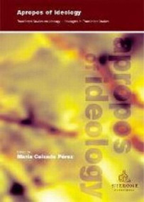 Apropos of Ideology (Translation Studies on Ideology-ideologies in Translation Studies) by Maria Calzada-Pérez, 9781900650519
