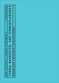 Thema: Baukosten- und Terminplanung (Grundlagen, Methoden, Durchführung) (German Edition) by Bert Bielefeld, Thomas Feuerabend, 9783764374631