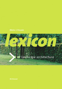 Lexicon of Garden and Landscape Architecture by Meto J. Vroom, 9783764375256