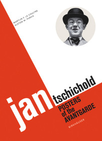 Jan Tschichold (Posters of the Avantgarde) by Martijn F. Le Coultre, Alston W. Purvis, 9783764376048