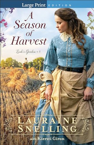 A Season of Harvest - 9780764235801 by Lauraine Snelling, Kiersti Giron, 9780764235801