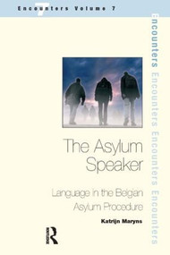 The Asylum Speaker (Language in the Belgian Asylum Procedure) by Katrijn Maryns, 9781900650892