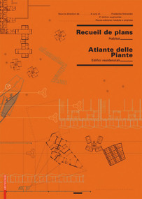 Recueil de plans d habitation / Atlante delle planimetrie residenziali (French Edition) by Friederike Schneider, Oliver Heckmann, 9783764382353