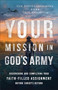 Your Mission in God's Army (Discovering and Completing Your Faith-Filled Assignment before Christ's Return) by Col. David J. Giammona, Troy Anderson, 9780800763725