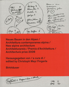 Neues Bauen in den Alpen / Architettura contemporanea alpina / New alpine architecture by Christoph Mayr Fingerle, 9783764383947