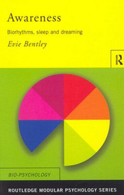 Awareness (Biorhythms, Sleep and Dreaming) by Evie Bentley, 9780415188739