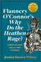 Flannery O'Connor's Why Do the Heathen Rage? (A Behind-the-Scenes Look at a Work in Progress) by Jessica Hooten Wilson, Steve Prince, Steve Prince, 9781587436185