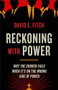 Reckoning with Power (Why the Church Fails When It's on the Wrong Side of Power) by David E. Fitch, 9781587434150
