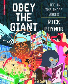 Obey the Giant (Life in the Image World) by Rick Poynor, 9783764385002