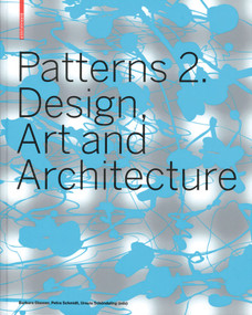 Patterns 2. Design, Art and Architecture by Barbara Glasner, Petra Schmidt, Ursula Schöndeling, Anja Welle, 9783764386443