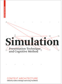 Simulation (Presentation Technique and Cognitive Method) by Andrea Gleiniger, Georg Vrachliotis, Andrea Gleiniger, Gabriele Gramelsberger, Thomas Hänsli, Erich Hörl, Nils Röller, Georg Vrachliotis, 9783764386863