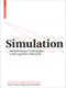 Simulation (Presentation Technique and Cognitive Method) by Andrea Gleiniger, Georg Vrachliotis, Andrea Gleiniger, Gabriele Gramelsberger, Thomas Hänsli, Erich Hörl, Nils Röller, Georg Vrachliotis, 9783764386863