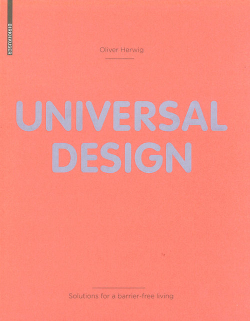 Universal Design (Solutions for a barrier-free living) by Oliver Herwig, 9783764387181