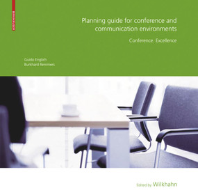 Planning Guide for Conference and Communication Environments (Conference. Excellence) by Guido Englich, Burkhard Remmers, Wilkhahn, 9783764387587