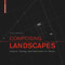 Composing Landscapes (Analysis, Typology and Experiments for Design) by Clemens Steenbergen, Sabine Meeks, Steffen Nijhuis, 9783764387822