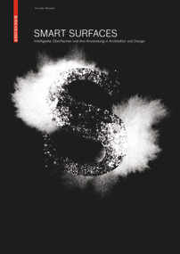 Smart Surfaces (Intelligente Oberflächen und ihre Anwendung in Architektur und Design) (German Edition) by Thorsten Klooster, 9783764388119