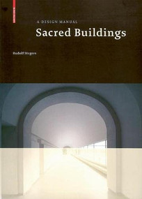 Sacred Buildings (A Design Manual) by Rudolf Stegers, 9783764388195