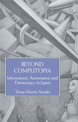 Beyond Computopia by Morris-Suzuki, 9781138863521