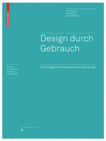 Design durch Gebrauch (Die alltägliche Metamorphose der Dinge) (German Edition) by Uta Brandes, Sonja Stich, Miriam Wender, 9783764388669