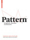 Pattern (Ornament, Structure, and Behavior) by Andrea Gleiniger, Georg Vrachliotis, Andrea Gleiniger, Georg Vrachliotis, 9783764389543