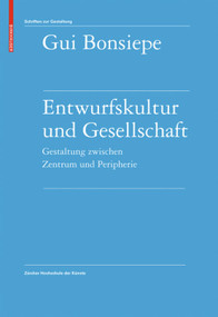 Entwurfskultur und Gesellschaft (Gestaltung zwischen Zentrum und Peripherie) (German Edition) by Gui Bonsiepe, 9783764389659