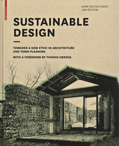 Sustainable Design (Towards a New Ethic in Architecture and Town Planning) by Marie-Hélène Contal-Chavannes, Jana Revedin, Elizabeth Kugler, 9783764399382