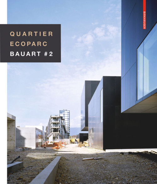 Quartier Ecoparc / Ecoparc Quarter (Bauart # 2) (French Edition) by Bruno Marchand, 9783764399450