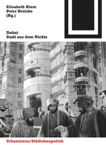 Dubai (Stadt aus dem Nichts) (German Edition) by Elisabeth Blum, Peter Neitzke, 9783764399528