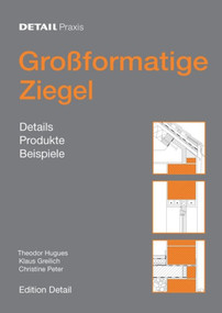 Großformatige Ziegel (Details, Produkte, Beispiele) (German Edition) by Theodor Hugues, Klaus Greilich, Christine Peter, 9783920034096