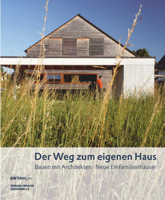 Der Weg zum eigenen Haus (Bauen mit Architekten - Neue Einfamilienhäuser) (German Edition) by Sven Richter, Holger FReitag, 9783920034171