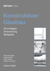 Konstruktiver Glasbau (Grundlagen, Anwendung, Beispiele) (German Edition) by Bernhard Weller, Kristina Härth, Silke Tasche, Stefan Unnewehr, 9783920034249